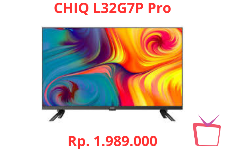 Review CHIQ L32G7P Pro 32 Inch
